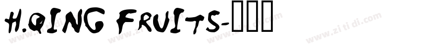 H.QING FRUITS字体转换